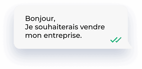 Bonjour, je souhaiterais vendre mon entreprise